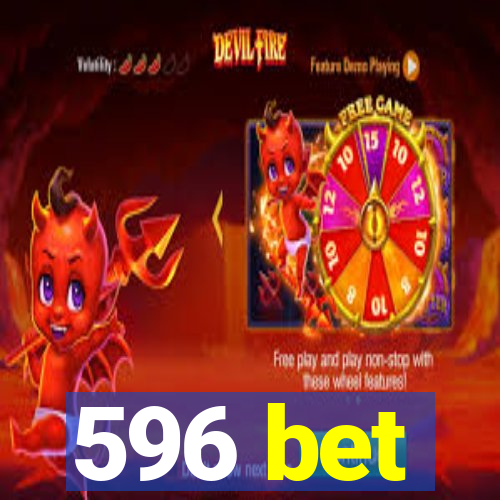 596 bet